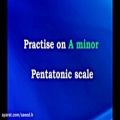 عکس گام لامینور پنتاتونیک را تمرین کنید .. Practise on A minor Pentatonic scale