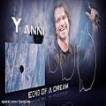 عکس یانی - پژواک یک رویا (Yanni - Echo Of A Dream) موسیقی بی کلام