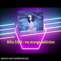 عکس  Billie Eilish - my strange addiction
