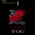 عکس I LOST YOU(دوست داشتن)