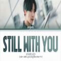 عکس لیریک فارسی اهنگStill With You ازJung Kook BTS