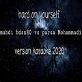 عکس hard on yourself _by mahdi hdsn80 vs parsa Mohammadi_[version karaoke]2020