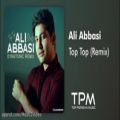 عکس Ali Abbasi - Top Top Remix ||‌ علی عباسی - ریمیکس تاپ تاپ