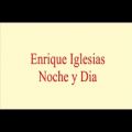 عکس Enrique Iglesias - Noche y De Dia ..Audio