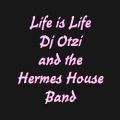 عکس Hermes House Band - Live Is Life