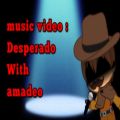 عکس موزیک ویدیو Desperado با amadeo و ( GOD.player )