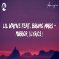 عکس اهنگ رپ خارجی احساسی Mirror از Lil Wayne و Bruno Mars دانلود