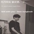 عکس Still with you-Jeon jung kook