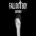 عکس آهنگ محشر Fall Out Boy به نام Centuries