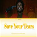 عکس The weeknd (save your tears) color coded lyrics اهنگ جدید ویکند