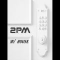 عکس آهنگ MY HOUSE از 2PM