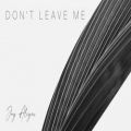 عکس Jay Aliyev Dont Leave Me Official Audio