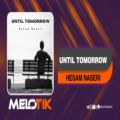 عکس Hesam Naseri- Until Tomorrow| حسام ناصری - تا فردا
