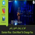 عکس اجرای زیبای دامین رایس Damien Rice I Dont Want To Change You