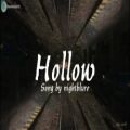 عکس موزیک ویدئو زیبا و خاص Hollow اثری از Nightblure