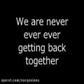 عکس We Are Never Ever Getting Back Together lyrics