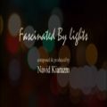 عکس مجذوب نورها - نوید کیارزم (Fascinated By Lights - Navid Kiarazm)