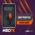 عکس Hesam Naseri - Away From You | حسام ناصری - دور از تو