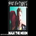 عکس WALK THE MOON - Shut Up and Dance