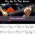 عکس نت و اجراى Fly me to the moon از Frank Sinatra تنظيم براى گيتار فرزين نيازخانى