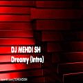 عکس (DJ MEHDI SH - Dreamy (Intro) (Audio