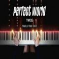 عکس آهنگPERFECT WORLDورژن پیانو از توایس