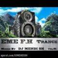 عکس EME F.H Trance vol.01 (Mixed By DJ MEHDI SH) AUDIO