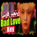 عکس موزیک ویدیو Bad ‌‌Love از (KEY (SHINee با زیرنویس فارسی چسبیده