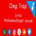 عکس Omg Trap - Lyrics Mohammadtaghi Javadi