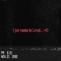 عکس I just wanna be loved....=D....