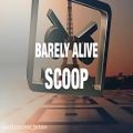 عکس Barely Alive - Scoop