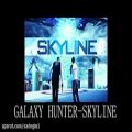 عکس اهنگ Galaxy Hunter - Skyline 2013