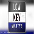 عکس Low Key By MattyB