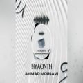 عکس Hyacinth music from Flower Album by Ahmad Mousavi has been released!