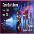 عکس اجرای Come Back Home از BTS و SEOTAIJI