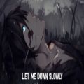 عکس Nightcore _ Let Me Down Slowly Lyrics