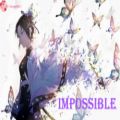 عکس متن و ترجمه آهنگ Impossible | ساخت خودم (درخواستی) | موزیک