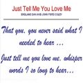 عکس Just Tell Me You Love Me