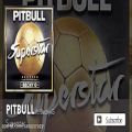 عکس Pitbull - Superstar (New)
