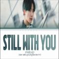 عکس آهنگ « Still With You » از گروه BTS ( Jungkook )