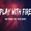 عکس اهنگ Play With Fire از Sam Tinnesz