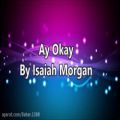 عکس Ay Okay by Isaiah morgan lyric video