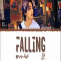 عکس لیریک فارسی آهنگ Falling (دارم سقوط میکنم _ فالین) کاور از جونگ کوک BTS