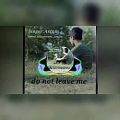 عکس آهنگ: do not leave me/ ترکم نکن