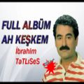 عکس فول آلبوم زیبای ibrahim tatlises به نام Ah Keskem