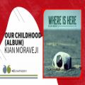 عکس Kian Moraveji - Our Childhood | کیان مروجی - دوران کودکی ما