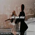 عکس آهنگ روسی Love your voice با تغییر