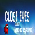 عکس Close eyes (among us remix) - Dvrst