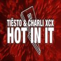 عکس *پیشنهادی* اهنگ شنیدنی Hot In It از Charlie XCX Tiesto