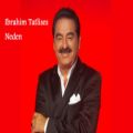 عکس آهنگ زیبای ترکی از Ibrahim Tatlises به نام Neden